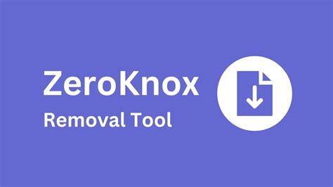 zeroknox removal 2024|ZeroKnox Removal Tool [FREE] .